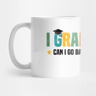 I Graduated Can I Go Back to Bed Now - Funny Design For Graduated Student Mug